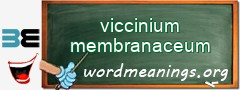WordMeaning blackboard for viccinium membranaceum